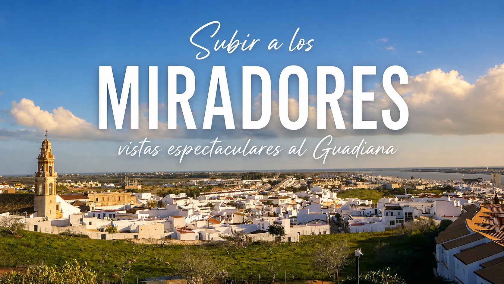 Subir a los miradores vistas espectaculares al Guadiana Subir a los miradores vistas espectaculares al Guadiana