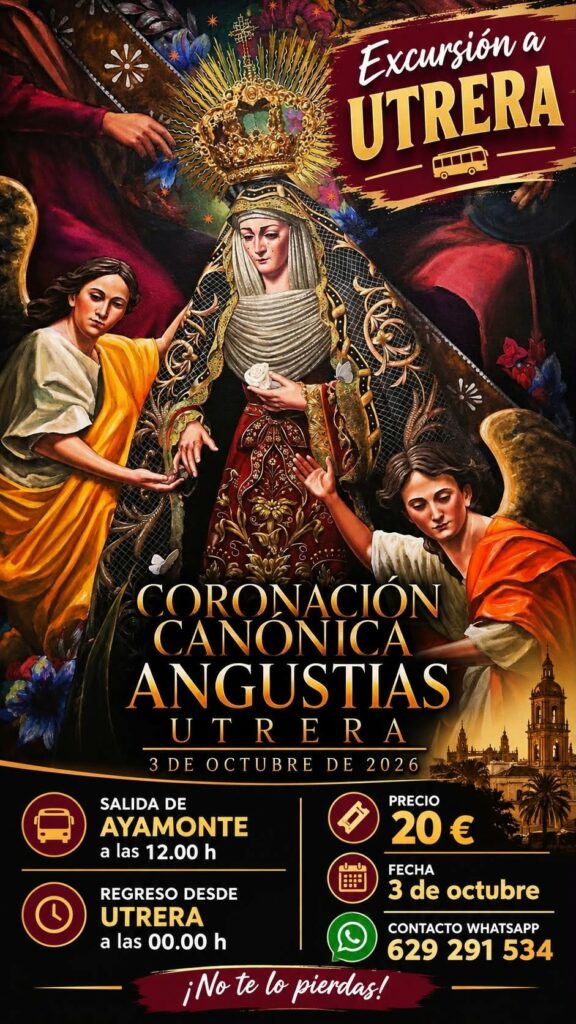 EXCURSIÓN A UTRERA: CORONACIÓN CANÓNICA ANGUSTIAS UTRERA